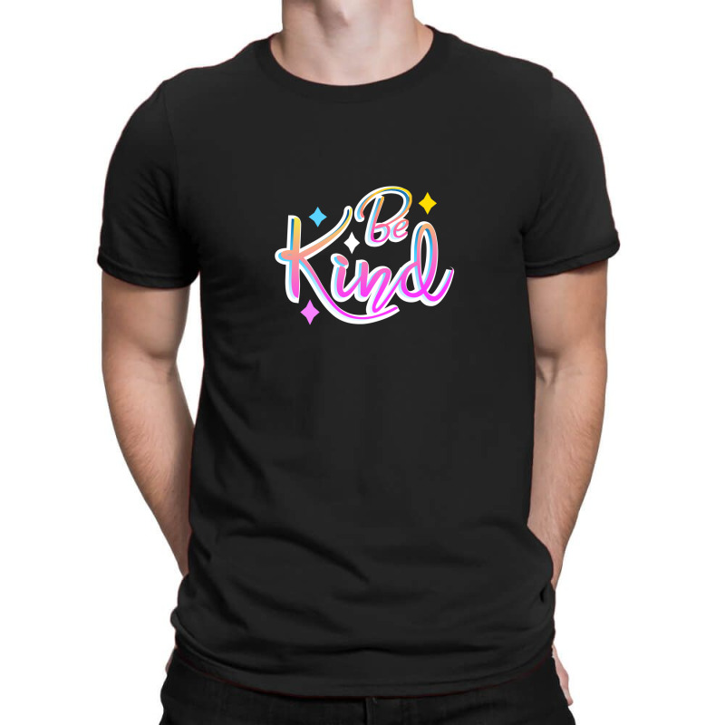 Be Kind T-shirt | Artistshot