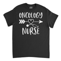 Oncology Nurse T Shirt Classic T-shirt | Artistshot