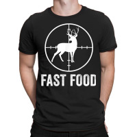 Deer Hunting Funny Hunter Gun Deer Fast Food T Shirt T-shirt | Artistshot