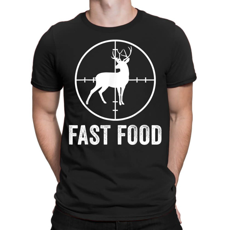 Deer Hunting Funny Hunter Gun Deer Fast Food T Shirt T-shirt | Artistshot