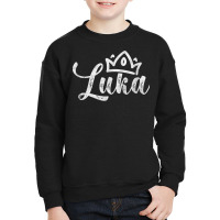 Luka First Name Crown Nickname Alias Distressed T Shirt Youth Sweatshirt | Artistshot