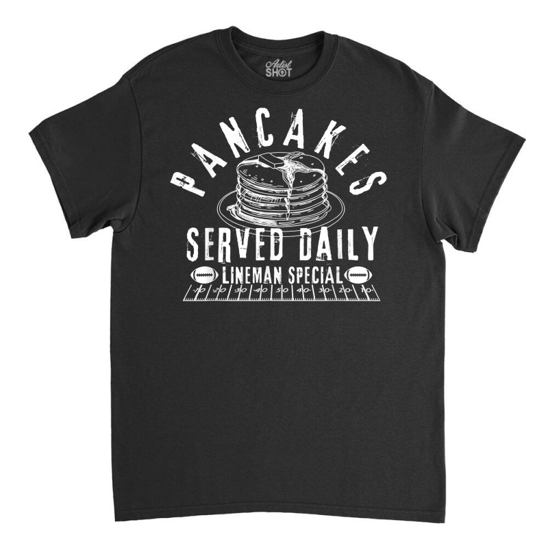 Pancakes Served Daily Tee T Shirt Classic T-shirt | Artistshot