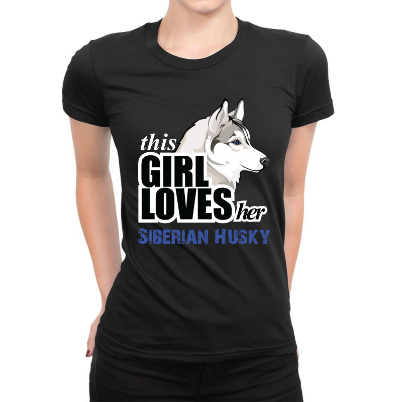 This Girl Loves Her Siberian Husky Ladies Fitted T-Shirt by rardesign | Artistshot