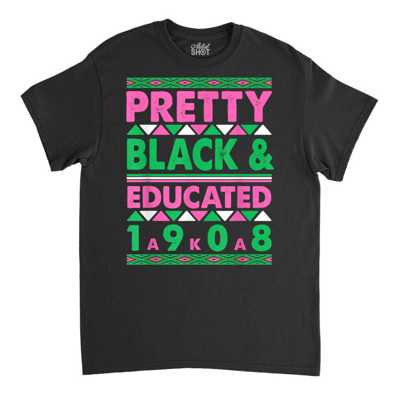 Pretty Black And Educated J15 Founder's Day Aka Women T Shirt Classic T-shirt | Artistshot