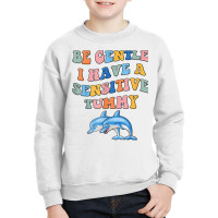 Be Gentle I Have A Sensitive Tummy Couple Dolphin T Shirt Youth Sweatshirt | Artistshot