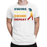 Mens Swing Swear Drink Repeat Golf Lover T-shirt | Artistshot