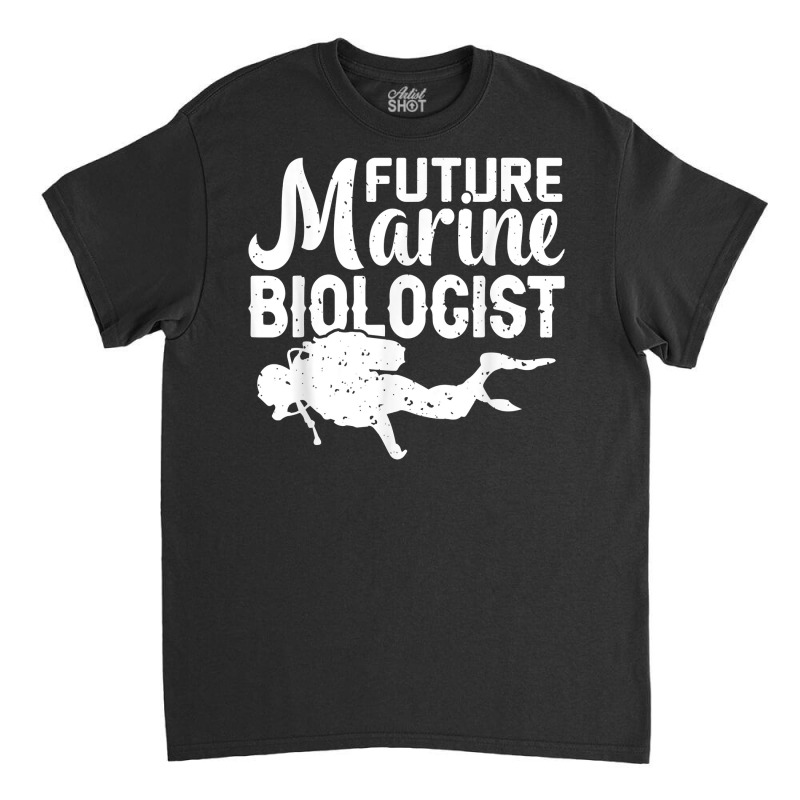 Future Marine Biologist Ocean Life Biology Student T Shirt Classic T-shirt | Artistshot