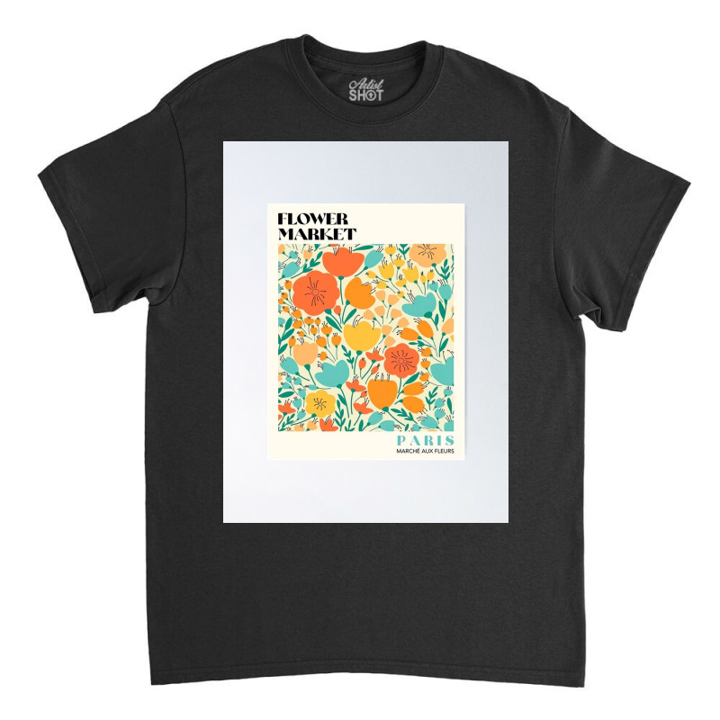 Astrid Wilson   Flower Market Paris Classic T-shirt by Diana C | Artistshot