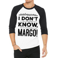 I Dont Know Margo Funny Christmas 3/4 Sleeve Shirt | Artistshot