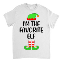 I M The Favorite Elf Matching Family Group Christmas Classic T-shirt | Artistshot