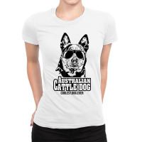 Funny Proud Australian Cattle Dog Coolest Dog Ever Dog T Shirt Ladies Fitted T-shirt | Artistshot