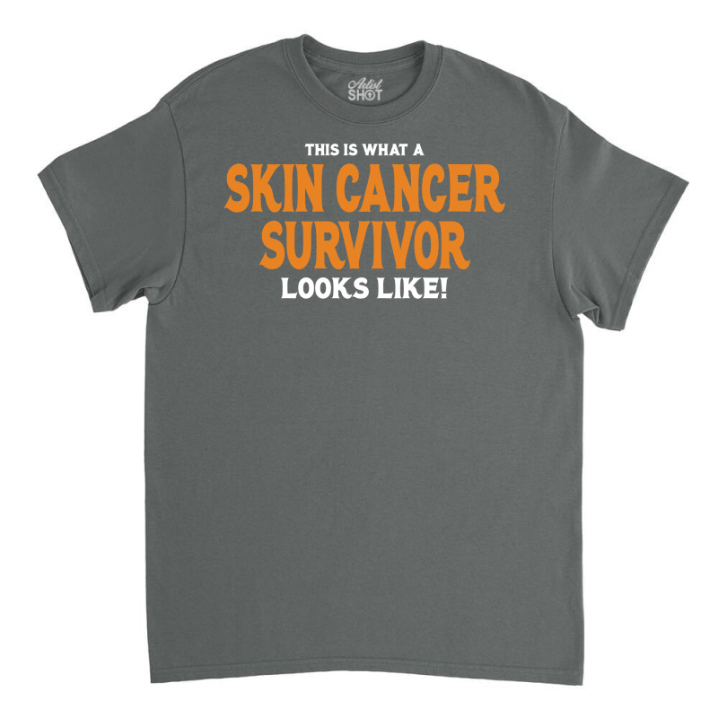 This Is What A Skin Cancer Survivor Looks Like Classic T-shirt | Artistshot