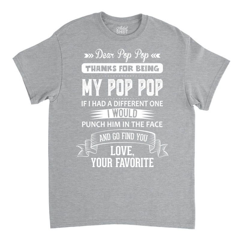 Dear Pop Pop, Love, Your Favorite Classic T-shirt | Artistshot