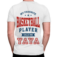 My Favorite Basketball Player Calls Me Yaya All Over Men's T-shirt | Artistshot