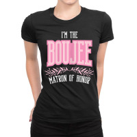 Womens Funny Matron Of Honor Boujee Matching Bachelorette T Shirt Ladies Fitted T-shirt | Artistshot