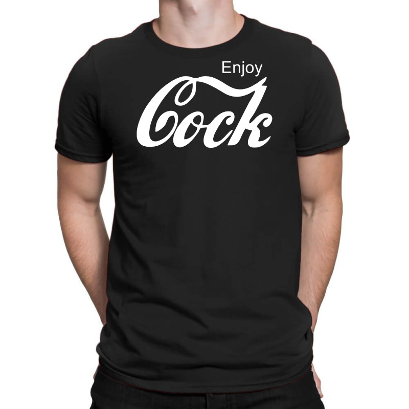Cock Enjoy T-shirt | Artistshot