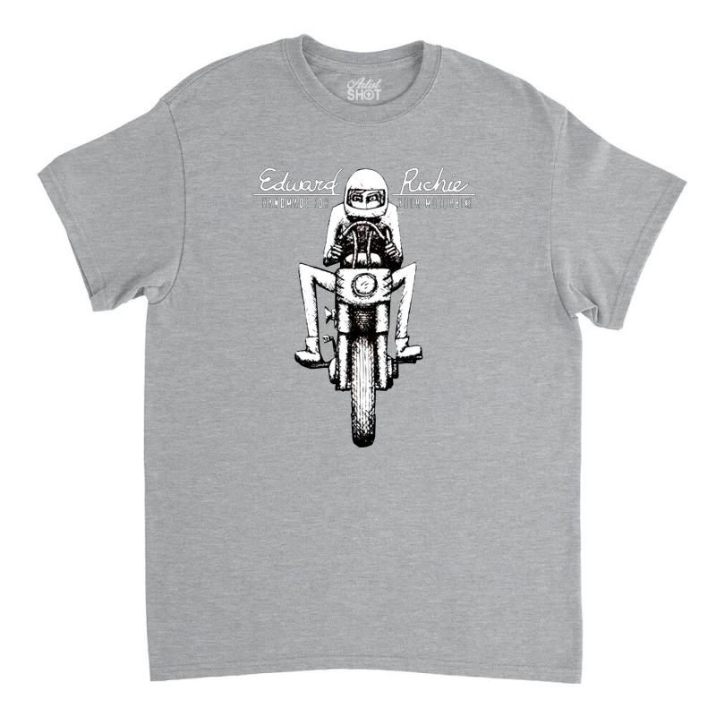 Esward Richie Handmade For Your Motor Bike Classic T-shirt | Artistshot