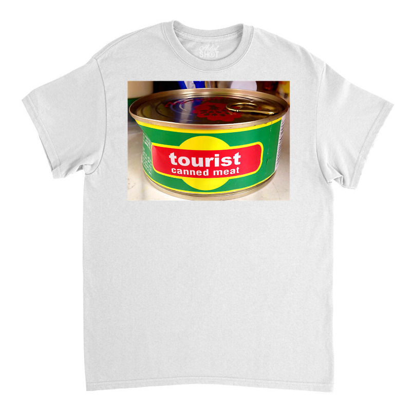 Tourist Canned Meat T Shirt Classic T-shirt | Artistshot