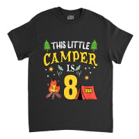 Kids Funny 8th Camping Birthday Camper Lover 8 Year Old Gifts T Shirt Classic T-shirt | Artistshot