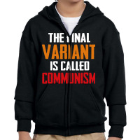 Quote The Final Variant Is Called Communism Youth Zipper Hoodie | Artistshot