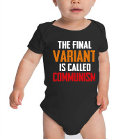 Quote The Final Variant Is Called Communism Baby Bodysuit | Artistshot