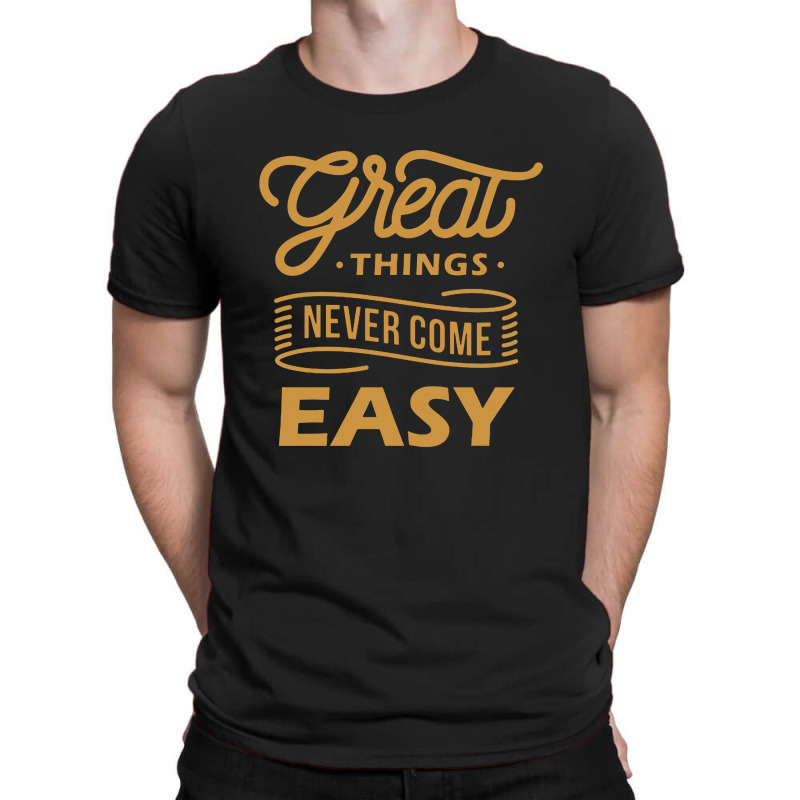Great Things T-shirt | Artistshot
