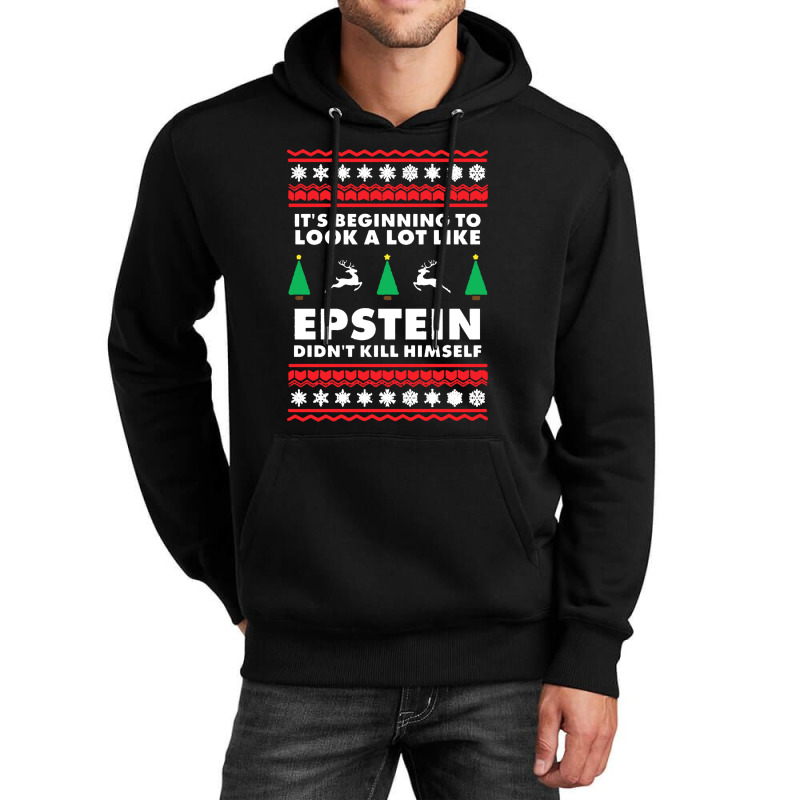 Epstein Didnt Kill Himself Christmas Unisex Hoodie | Artistshot