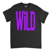 Wild Classic T-shirt | Artistshot