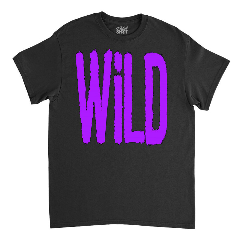 Wild Classic T-shirt | Artistshot