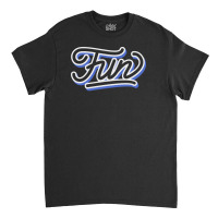 Fun Classic T-shirt | Artistshot