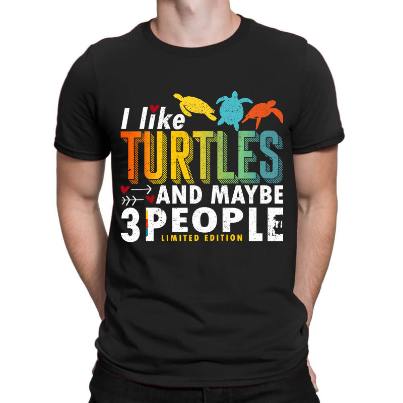 Funny Sea Turtle Sayings I Like Turtles And Maybe 3 People Premium T S T-Shirt by James_Lane | Artistshot