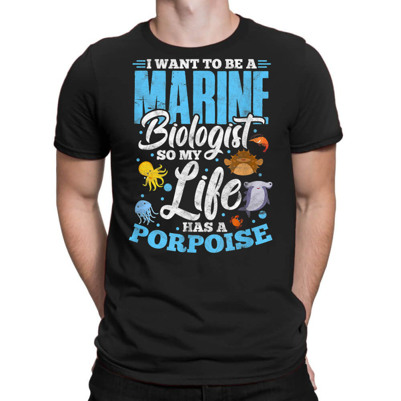 I Want To Be Marine Biologist So Life Has A Porpoise Grunge T Shirt T-shirt | Artistshot