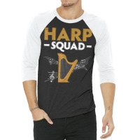 Harp Squad Harpist Musician Musical Instrument T Shirt 3/4 Sleeve Shirt | Artistshot