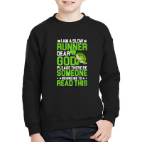 I Am A Slow Runner Turtle Funny Marathon Running Graphic Premium T Shi Youth Sweatshirt | Artistshot