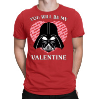 You Will Be My Valentine T-shirt | Artistshot