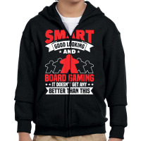 Smart Good Looking Board Game Board Gamer Tabletop T Shirt Youth Zipper Hoodie | Artistshot