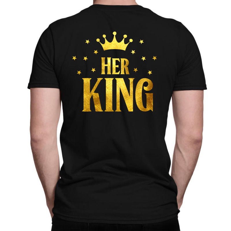 Her King T-shirt | Artistshot