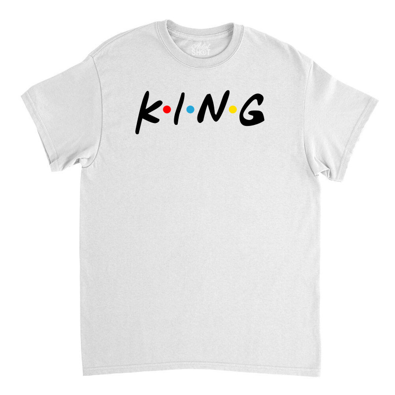 Friends Tv Show Parody King For Light Classic T-shirt | Artistshot