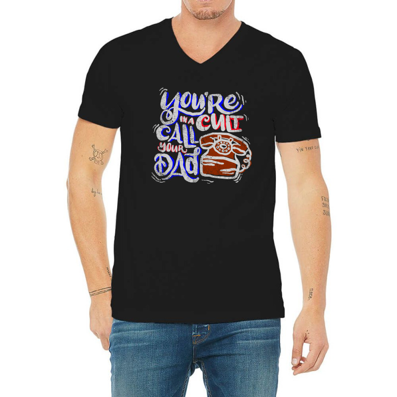 Call Your Dad V-neck Tee | Artistshot