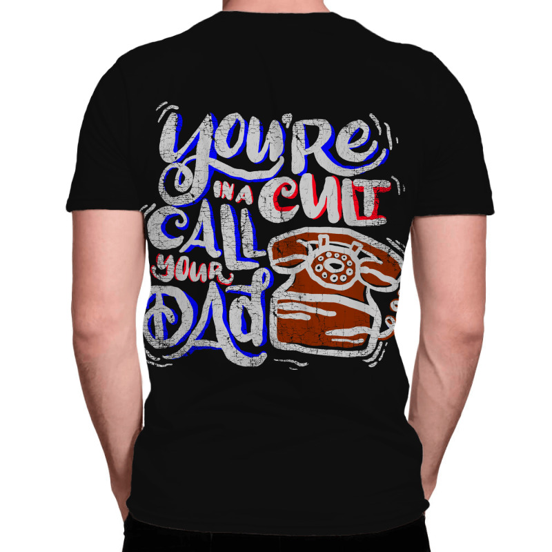 Call Your Dad All Over Men's T-shirt | Artistshot