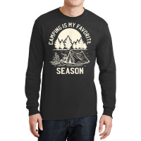 Tent Camping Hking   Camping Is My Favorite Season T Shirt Long Sleeve Shirts | Artistshot