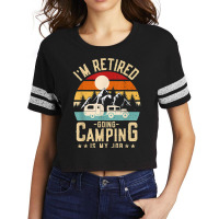 Vintage Caravan Trailer I'm Retired Going Camping Is My Job T Shirt Scorecard Crop Tee | Artistshot