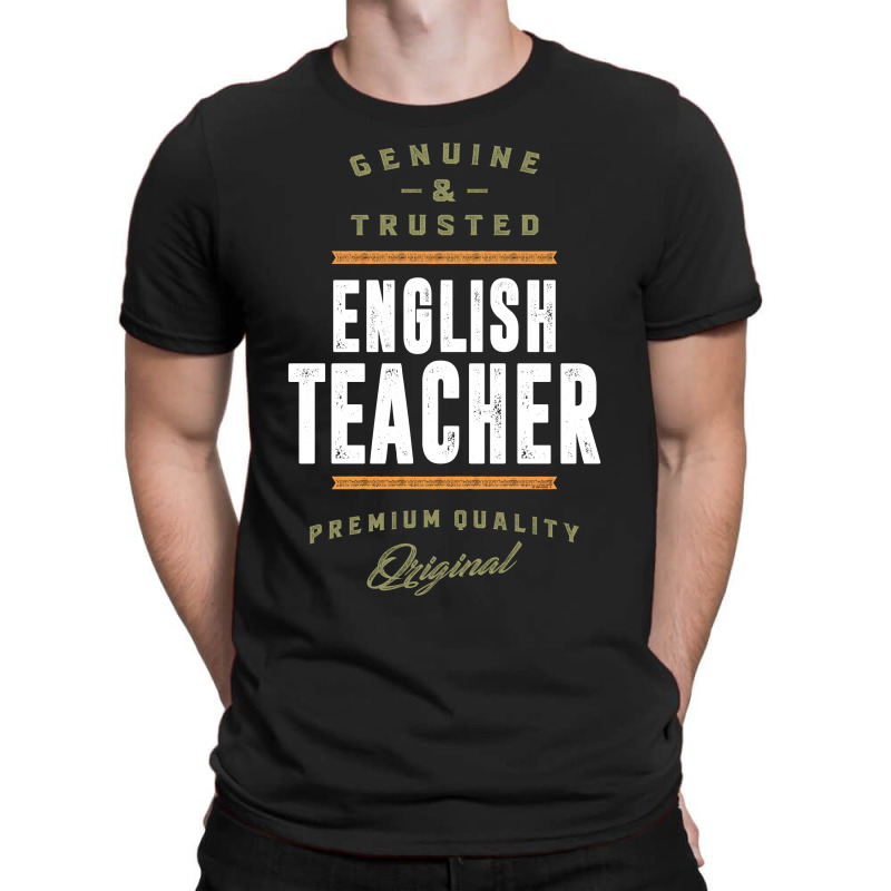 English Teacher Genuine And Trusted T-shirt | Artistshot