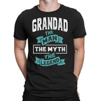 Grandad The Man The Legend T-shirt | Artistshot