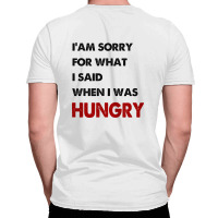 I'am Sorry For What I Said When I Was Hungry Guys All Over Men's T-shirt | Artistshot