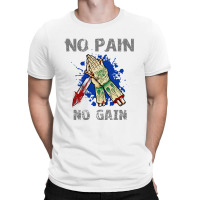 No Pain No Gain T-shirt | Artistshot