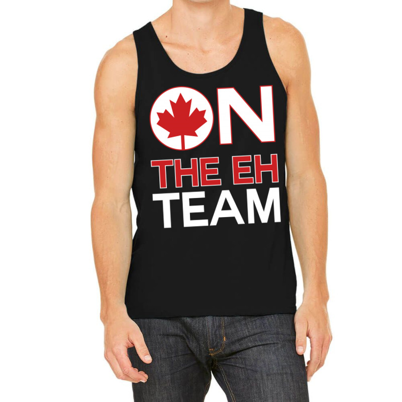 Canada On The Eh Team Tank Top | Artistshot