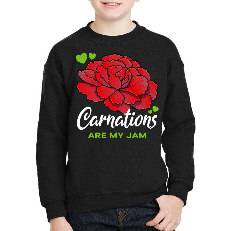 Carnation T  Shirt Carnations Are My Jam Flower T  Shirt Youth Sweatshirt by parkerconroy39 | Artistshot