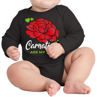 Carnation T  Shirt Carnations Are My Jam Flower T  Shirt Long Sleeve Baby Bodysuit | Artistshot