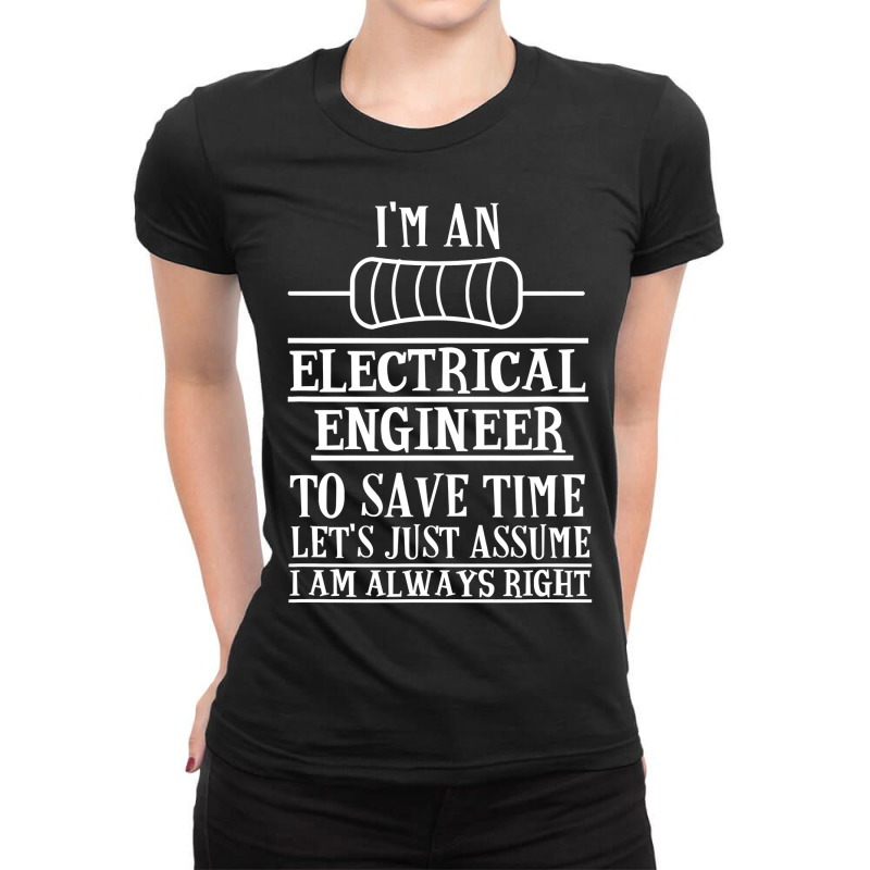 Funny Electrical Engineer Gift Electronics T Shirt Ladies Fitted T-Shirt by bakien89 | Artistshot